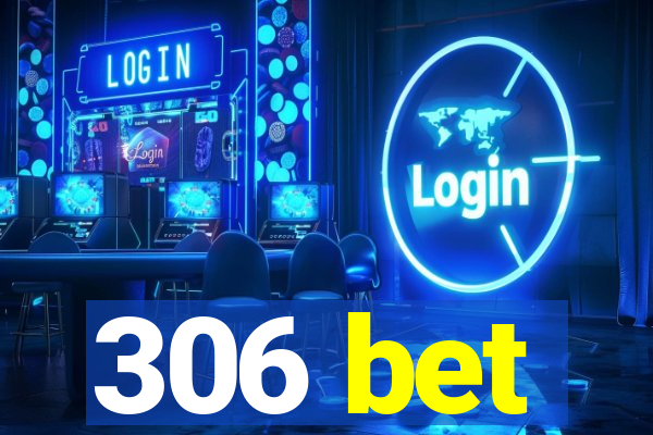 306 bet